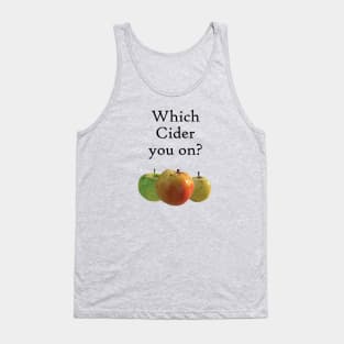 Which Cider You On? Tank Top